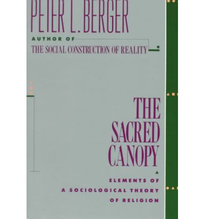 Cover for Peter L. Berger · The Sacred Canopy: Elements of a Sociological Theory of Religion (Taschenbuch) [Reprint edition] (1990)