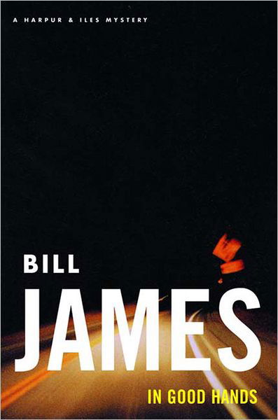 Cover for Bill James · In Good Hands: A Harpur &amp; Iles Mystery (Taschenbuch) (2000)