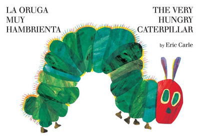 Cover for Eric Carle · La oruga muy hambrienta / The Very Hungry Caterpillar: bilingual board book (Kartongbok) (2011)