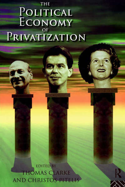 Cover for Clarke Thomas · The Political Economy of Privatization (Paperback Book) (1995)