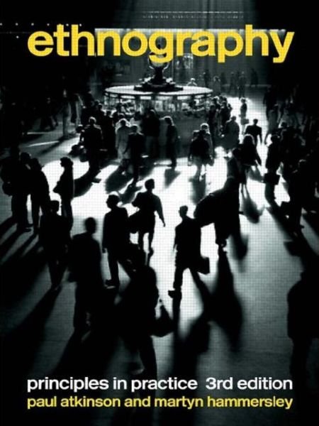 Cover for Paul Atkinson · Ethnography: Principles in Practice (Paperback Book) [3 New edition] (2007)