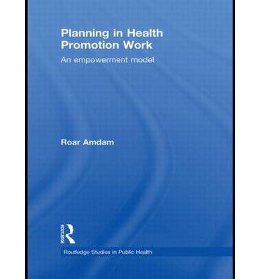 Cover for Roar Amdam · Planning in Health Promotion Work: An Empowerment Model - Routledge Studies in Public Health (Paperback Bog) (2012)