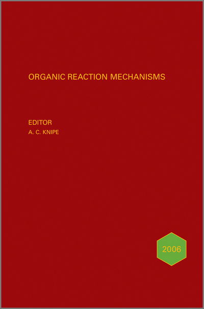 Cover for C Knipe · Organic Reaction Mechanisms 2006: An annual survey covering the literature dated January to December 2006 - Organic Reaction Mechanisms (Hardcover Book) (2010)