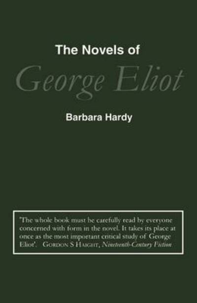 The Novels of George Eliot - Barbara Hardy - Books - Bloomsbury Publishing PLC - 9780485120059 - September 7, 2001