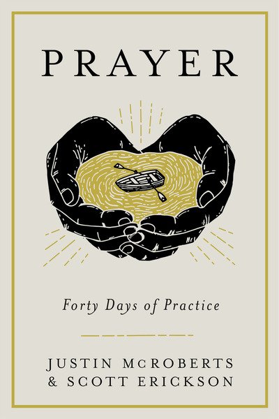 Cover for Justin Mcroberts · Prayer: Forty Days of Practice (Hardcover Book) (2019)