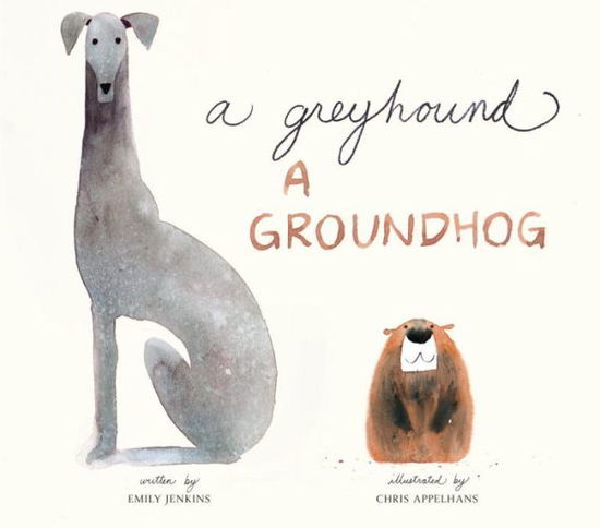 Cover for Emily Jenkins · A Greyhound, a Groundhog (Inbunden Bok) (2017)