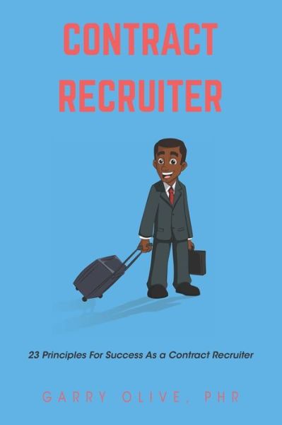 Cover for Garry D Olive · Contract Recruiter (Paperback Book) (2019)