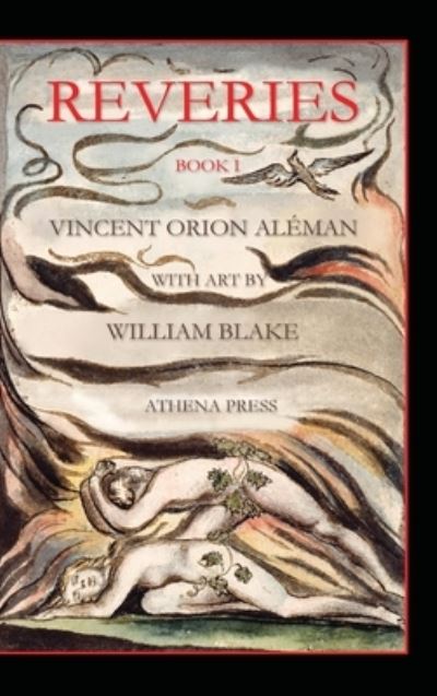 Cover for Vincent Orion Aleman · Reveries, Book I, With Art by William Blake (Hardcover Book) (2021)