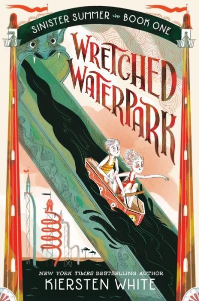 Cover for Kiersten White · Wretched Waterpark - The Sinister Summer Series (Innbunden bok) (2022)