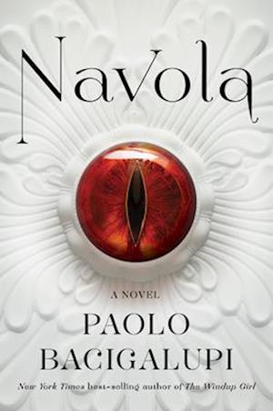 Cover for Paolo Bacigalupi · Navola (Book) (2024)
