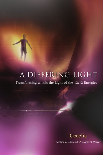 Cover for Cecelia · A Differing Light: Transforming Within the Light of the 12:12 Energies (Taschenbuch) (2007)