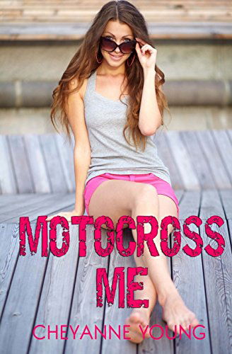 Cover for Cheyanne Young · Motocross Me (Paperback Book) (2013)