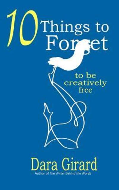 10 Things to Forget - Dara Girard - Boeken - Ilori Press Books LLC - 9780692535059 - 9 november 2015