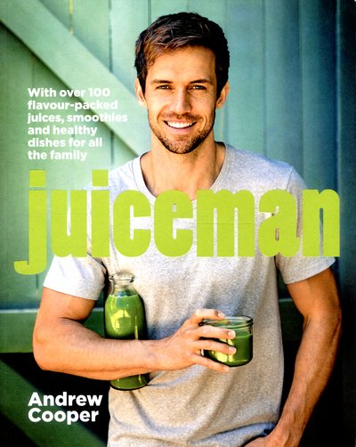 Cover for Andrew Cooper · Juiceman: Over 100 healthy juice and smoothie recipes for all the family (Paperback Bog) (2016)