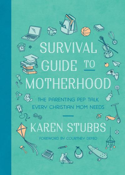 Cover for Karen Stubbs · Survival Guide to Motherhood (Book) (2024)