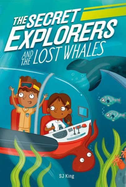 Cover for S. J. King · Secret Explorers and the Lost Whales (Book) (2020)