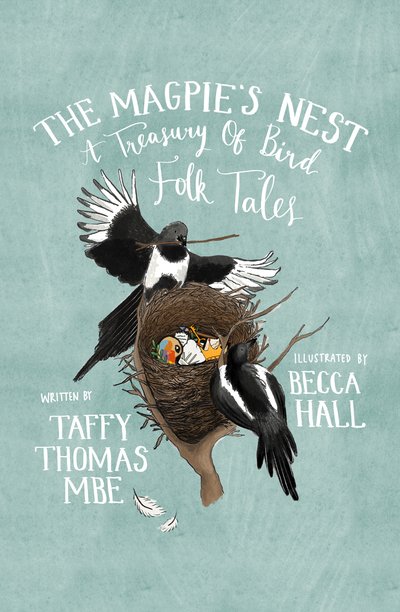 Cover for Taffy Thomas · The Magpie's Nest: A Treasury of Bird Folk Tales (Hardcover Book) (2019)