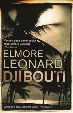 Djibouti - Elmore Leonard - Boeken - Orion Publishing Co - 9780753829059 - 13 oktober 2011