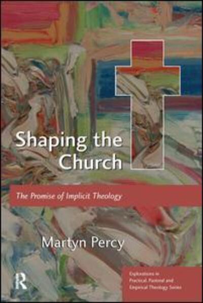 Cover for Martyn Percy · Shaping the Church: The Promise of Implicit Theology (Taschenbuch) [New edition] (2010)