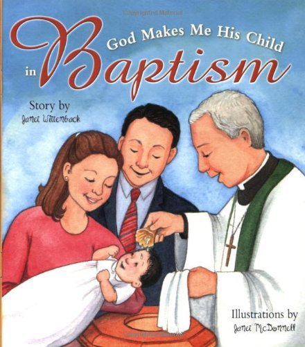 Cover for Janet Wittenback · God Makes Me His Child in Baptism (Taschenbuch) (2007)