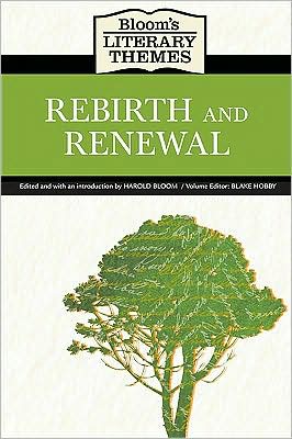 Cover for Harold Bloom · Rebirth and Renewal - Bloom's Literary Themes (Hardcover Book) (2009)