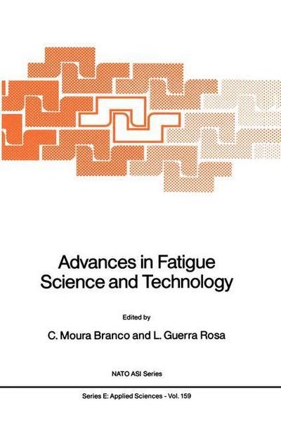 Cover for Nato Advanced Study Institute on Advances in Fatigue Science and Technology 1988 · Advances in Fatigue Science and Technology - Nato Science Series E: (Hardcover bog) [1989 edition] (1989)