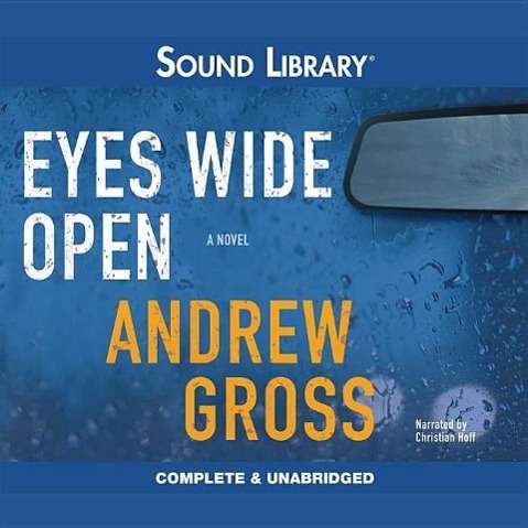 Cover for Andrew Gross · Eyes Wide Open (Audiobook (CD)) [Unabridged edition] (2011)