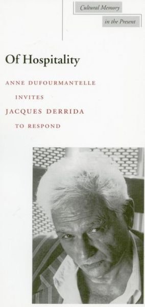 Of Hospitality - Cultural Memory in the Present - Jacques Derrida - Books - Stanford University Press - 9780804734059 - October 1, 2000