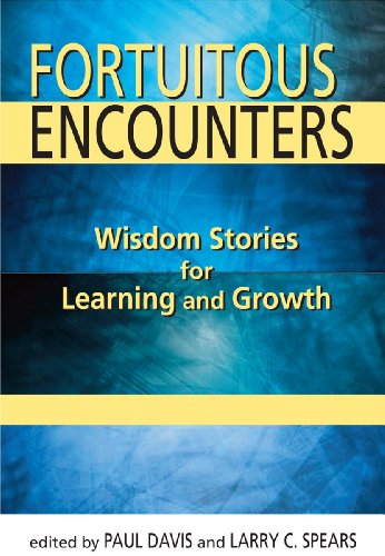 Cover for Larry Spears · Fortuitous Encounters: Wisdom Stories for Learning and Growth (Paperback Book) (2013)