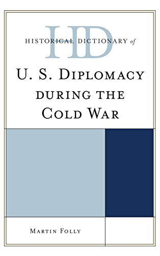 Cover for Martin Folly · Historical Dictionary of U.S. Diplomacy during the Cold War - Historical Dictionaries of Diplomacy and Foreign Relations (Gebundenes Buch) (2014)