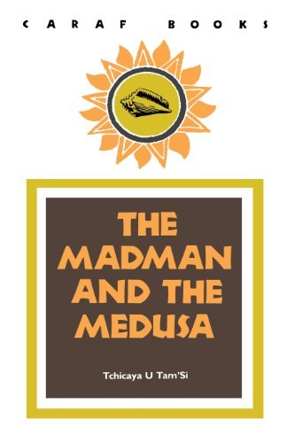 Cover for Tchicaya U Tam'Si · The Madman and the Medusa - CARAF Books: Caribbean and African Literature translated from the French (Paperback Book) (1989)