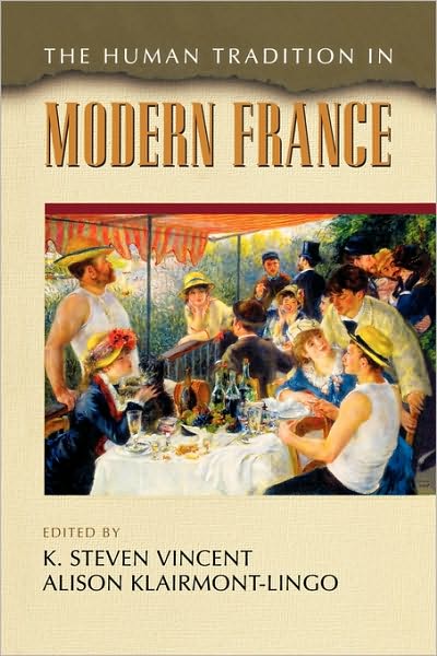 Cover for K Steven Vincent · The Human Tradition in Modern France - The Human Tradition around the World series (Paperback Book) (2000)