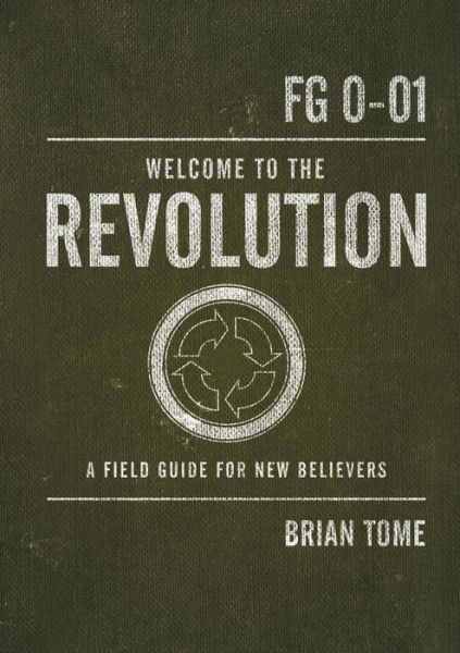 Cover for Brian Tome · Welcome to the Revolution: a Field Guide for New Believers (Paperback Book) (2008)