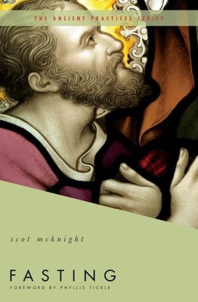 Cover for Scot Mcknight · Fasting - Ancient Practices (Paperback Book) (2010)