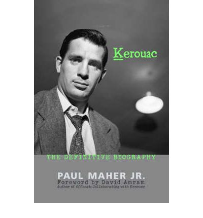 Cover for Maher, Paul, Jr. · Kerouac: The Definitive Biography (Hardcover Book) (2004)