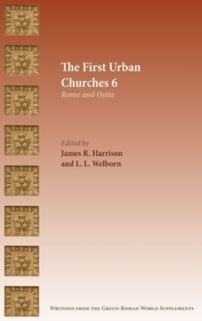Cover for James R Harrison · The First Urban Churches 6: Rome and Ostia (Innbunden bok) (2021)