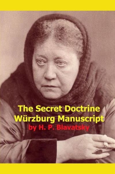 Cover for H. P. Blavatsky · The Secret Doctrine Wurzburg Manuscript (Paperback Bog) (2014)
