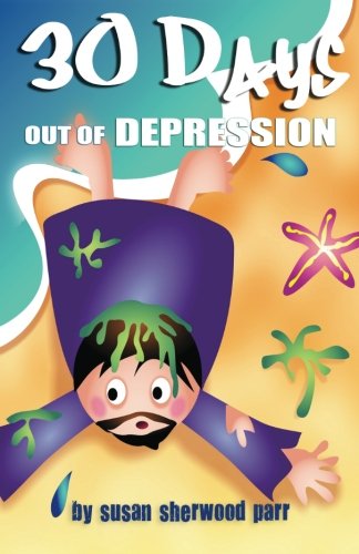 Cover for Susan Sherwood Parr · 30 Days out of Depression (Pocketbok) (2003)