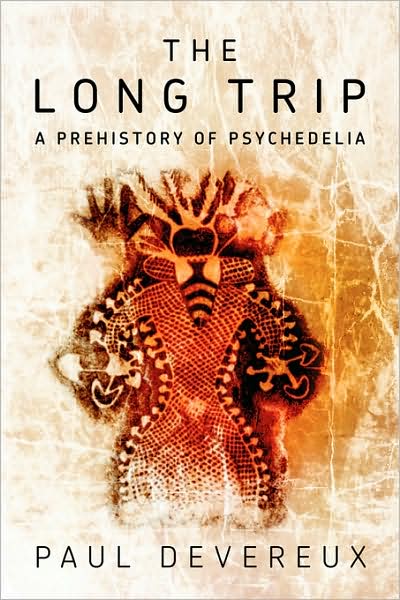 Cover for Paul Devereux · The Long Trip: A Prehistory of Psychedelia (Paperback Book) (2008)