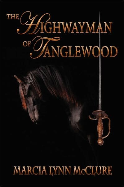 Cover for Marcia Lynn Mcclure · The Highwayman of Tanglewood (Paperback Book) (2011)