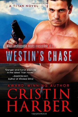 Cover for Cristin Harber · Westin's Chase (Titan #3) (Volume 3) (Taschenbuch) (2013)