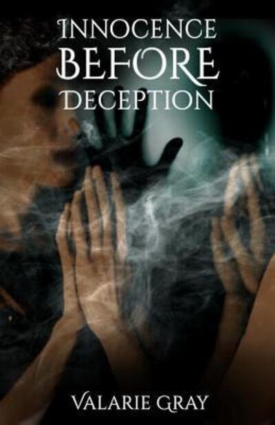 Cover for Valarie D Gray · Innocence BEFORE Deception (Paperback Book) (2017)