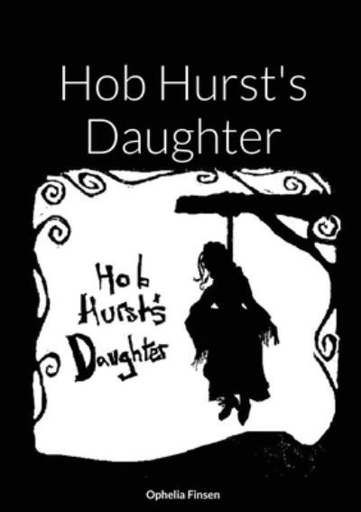 Cover for Ophelia Finsen · Hob Hurst's Daughter (Paperback Book) (2020)
