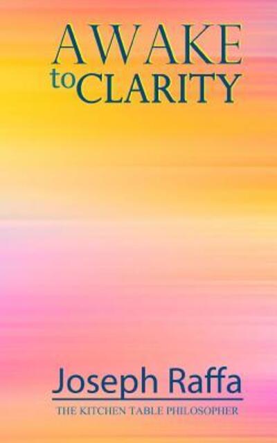 Cover for Joseph Raffa · Awake to Clarity (Paperback Book) (2018)