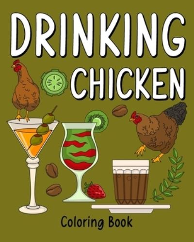 Cover for PaperLand · Drinking Chicken Coloring Book (Paperback Bog) (2024)