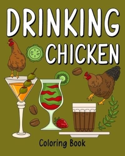 Cover for PaperLand · Drinking Chicken Coloring Book (Paperback Book) (2024)