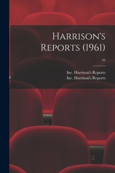 Harrison's Reports (1961); 43 - Inc Harrison's Reports - Kirjat - Hassell Street Press - 9781013438059 - torstai 9. syyskuuta 2021