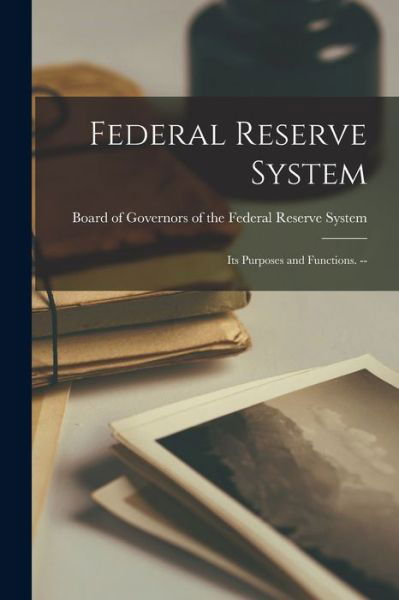 Cover for Board of Governors of the Federal Res · Federal Reserve System (Paperback Book) (2021)