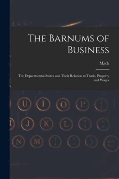 Cover for Mack · The Barnums of Business [microform] (Taschenbuch) (2021)