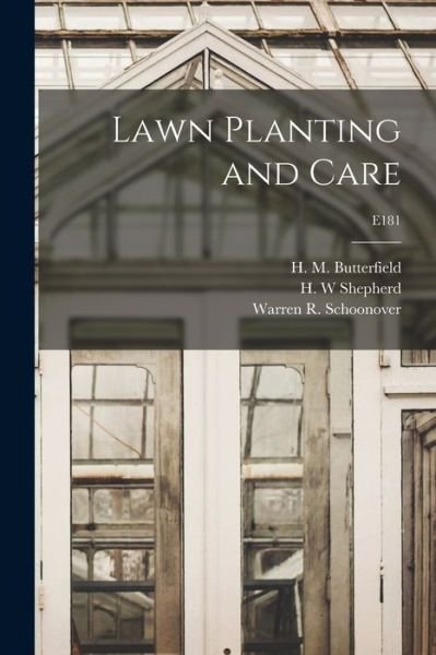 Cover for H M (Harry Morton) B Butterfield · Lawn Planting and Care; E181 (Taschenbuch) (2021)